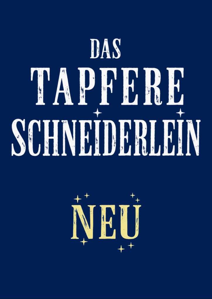 Ankündigungsbild für eine Theateraufführung mit handgemalter Schrift "Das tapfere Schneiderlein"